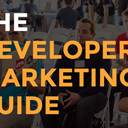The Developer Marketing Guide